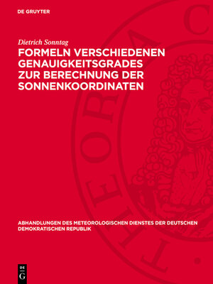 cover image of Formeln verschiedenen Genauigkeitsgrades zur Berechnung der Sonnenkoordinaten